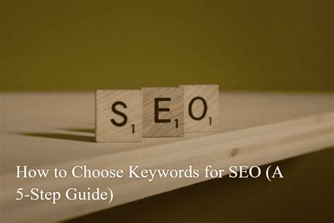 How To Choose Keywords For Seo A 5 Step Guide Busystreet Marketing