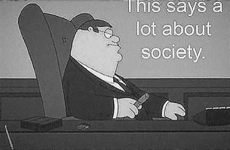 This Says A Lot About Society Memes