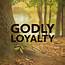 Godly Loyalty  Lone Star United Methodist Church