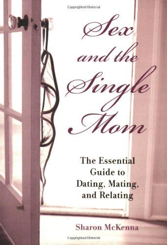 9781580087445 Sex And The Single Mom The Essential Guide To Mating