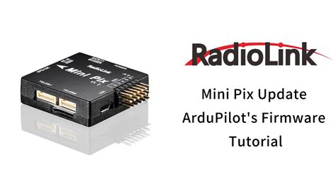 Radiolink Mini Pixpixhawkturbo Pix Update Ardupilot Firmware Tutorial