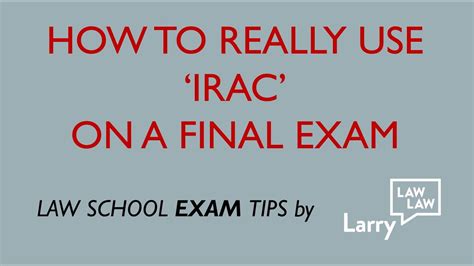 Law School Exam Tip How To Really Use Irac On A Final Exam Youtube
