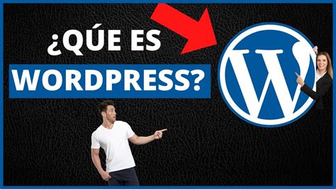 Que Es Wordpress Y Para Que Sirve Como Funciona Y Que Puedes Llegar Hacer Cms Curso Wordpress