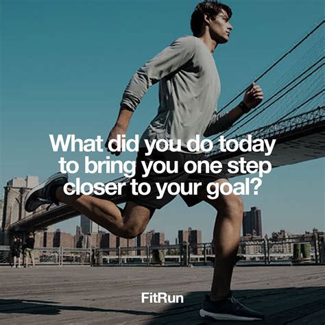 What Did You Do Today To Bring You One Step Closer To Your Goal