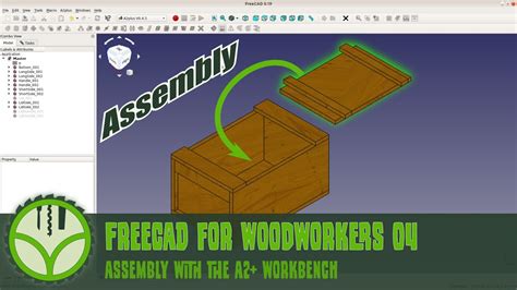 Freecad For Woodworkers 04 Assembly With The A2 Workbench Youtube