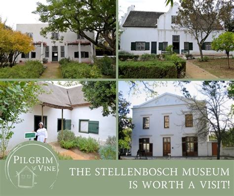 A Walk Down Memory Lane Museums In Stellenbosch Stellenbosch Arts