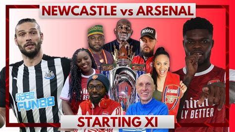 Newcastle Vs Arsenal Starting Xi Live Youtube