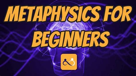 Metaphysics For Beginners The Fundamentals Explained