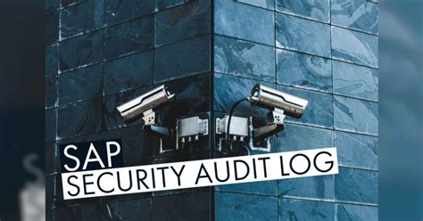 Sap Security Audit Log Gesetzliche Notwendigkeit And Funktionsweise
