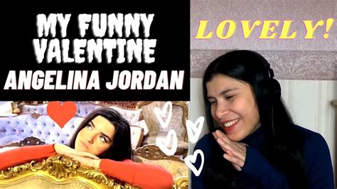 Angelina Jordan My Funny Valentine Insta Feb 14 2022 L Reaction L Lovely Youtube