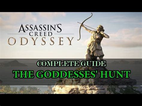Assassin S Creed Odyssey The Goddesses Hunt Complete Guide Youtube