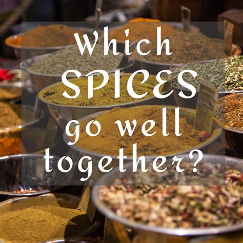 The Ultimate Herb And Spice Flavor Pairing Guide Delishably