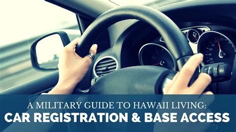 Pcsing To Hawaii Military Guide To Hawaii Living Car Registration And
