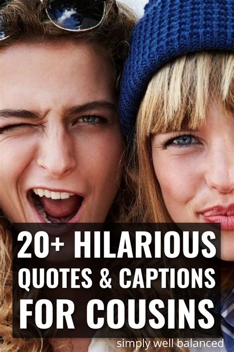 25 Funny Cousin Quotes Hilarious Captions Only Cousins Will Understand Funny Cousin Quotes