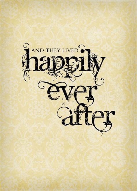 And They Lived Happily Ever After Right Click And Save Create Design Pinterest