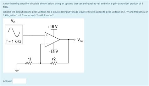 As i said before i need a peak detector with a working frequency up to 1 mhz.the maximum frequency of the circuit which shaikhsarfraz mentioned is 150 khz. Solved: An Inverting Amplifier Circuit Is Shown Below, Usi ...