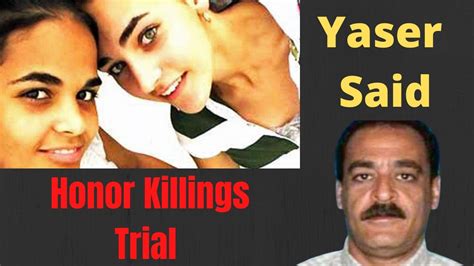 Honor Killings Trial Yaser Said Charged With Killing Daughters Deep True Crime Trial Dive