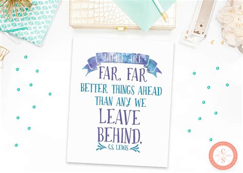 There Are Far Far Better Things Ahead Wall Print Cs Lewis Wall