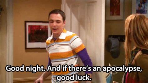 The Big Bang Theory Quote About Goodnight S Apocalypse Cq