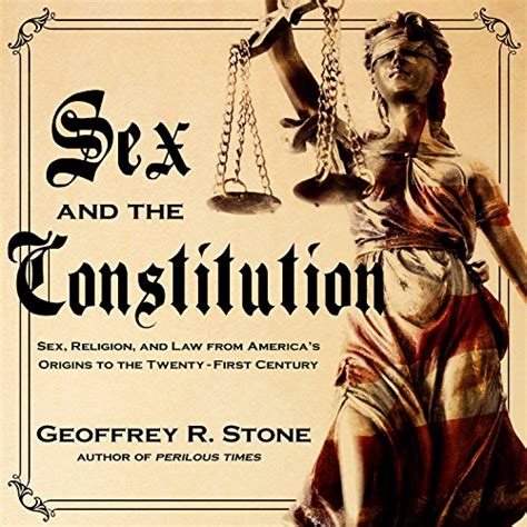 Sex And The Constitution Sex Religion And Law From Americas Origins
