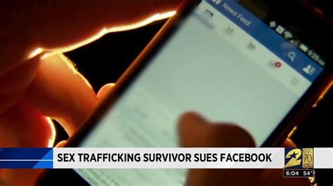 Sex Trafficking Survivor Sues Facebook Youtube