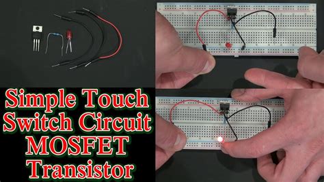Simple Touch Switch Circuit Using Mosfet Transistor Youtube