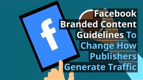 Find out how your brand should be tagged by the content publishers. Facebook Branded Content Guidelines To Change How ...