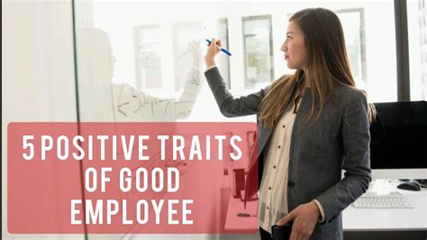 5 Positive Traits Of Good Employee Youtube