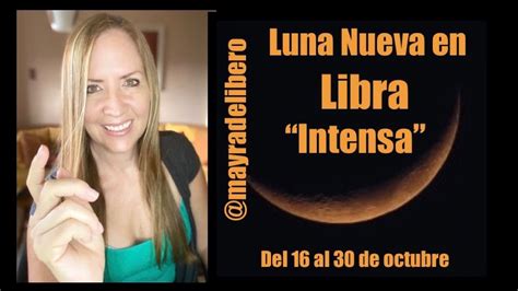 Luna Nueva En Libra Intensa Youtube