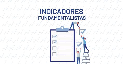 Indicadores Fundamentalistas O Guia Completo Para Iniciantes Análise