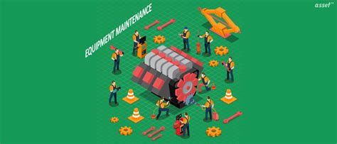 Everything You Need To Know About Equipment Maintenance Asset Infinity