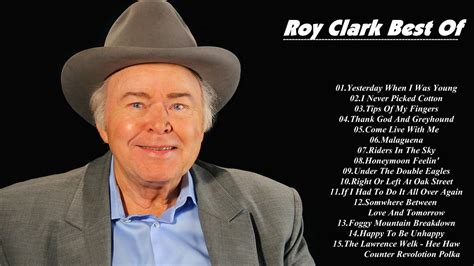 Roy Clark Greatest Hits New Best Of Roy Clark Playlist Best Love
