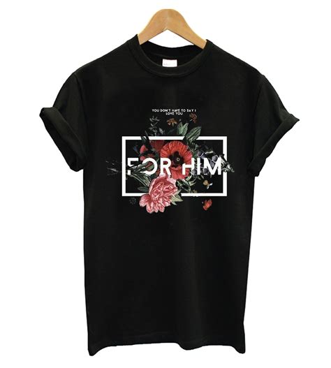 For Him T Shirt
