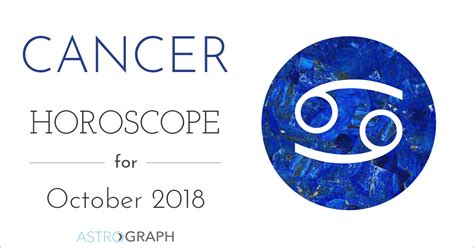 2018 horoscope | 2018 astrology. ASTROGRAPH - Cancer Horoscope for October 2018