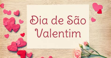 São valentim, dia do amor e da amizade, dia dos namorados. Mensagens para o Dia de São Valentim - Mundo das Mensagens