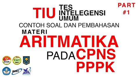Cpns memiliki sistem tes yang terdiri dari 3 tes utama yaitu tes intelegensia umum, tes wawasan kebangsaan, tes kemampuan bidang. Contoh Soal Aritmatika Cpns 2018 - Dunia Sekolah ID