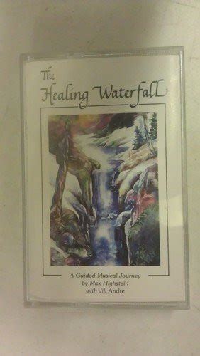 Max Highstein With Jill Andre The Healing Waterfall Cassette Discogs
