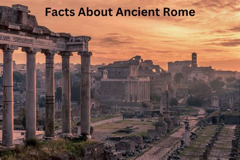10 Facts About Ancient Rome Have Fun With History
