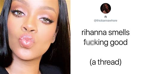 Rihanna Smells Good Viral Thread Compiles Evidence