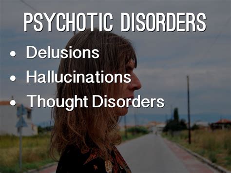 Psychotic Disorders By Stephanie Nguyen