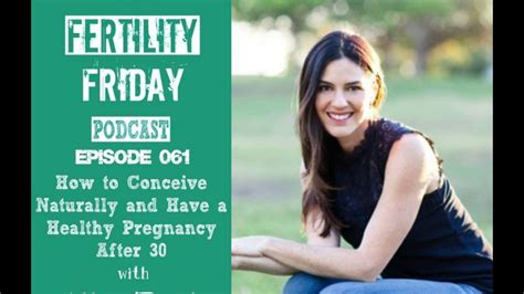 Ffp 061 How To Conceive Naturally And Have A Healthy Pregnancy After 30 Willow Buckley Youtube