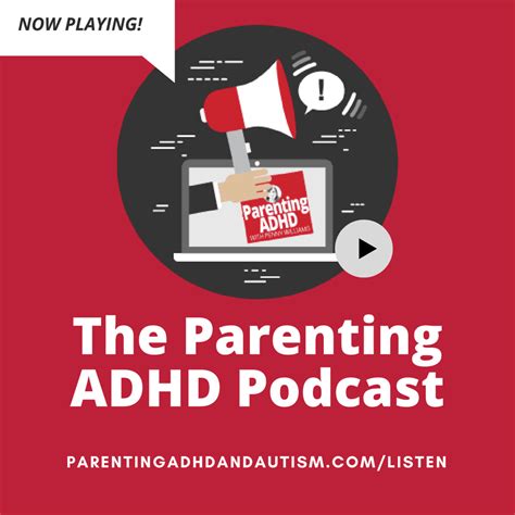 Parenting ADHD Podcast - Parenting ADHD & Autism With ...