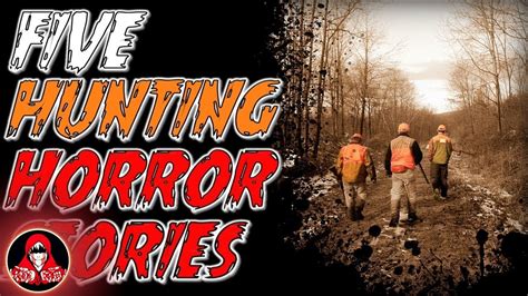 5 True Hunting Horror Stories Of Monsters And Killers Darkness