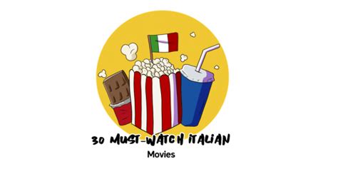 30 Must Watch Italian Movies For Italian Language Learners Talk In Italian