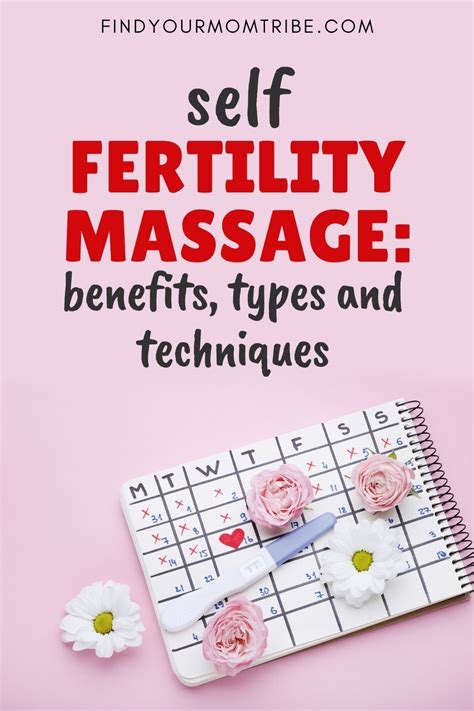 Self Fertility Massage Benefits Types And Techniques In 2020 Fertility Advice For New Moms