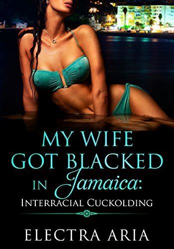 My Wife Got Blacked In Jamaica Interracial Cuckolding By Electra Aria