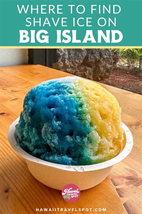 10 Big Island Shave Ice Spots Worth a Stop (2023)