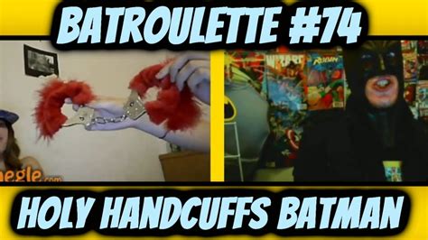 Batroulette 74 Holy Handcuffs Batman Omegle Funny Moments Youtube