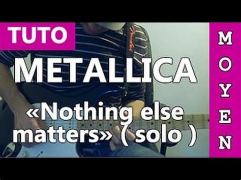 Nothing else matters chords by metallica. Metallica - Nothing else matters (solo) - TUTO - YouTube