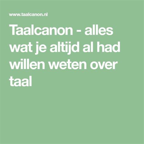 A Green Background With The Words Talcanon Alles Wat Je Attid Al